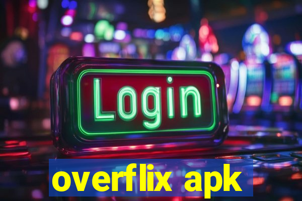 overflix apk